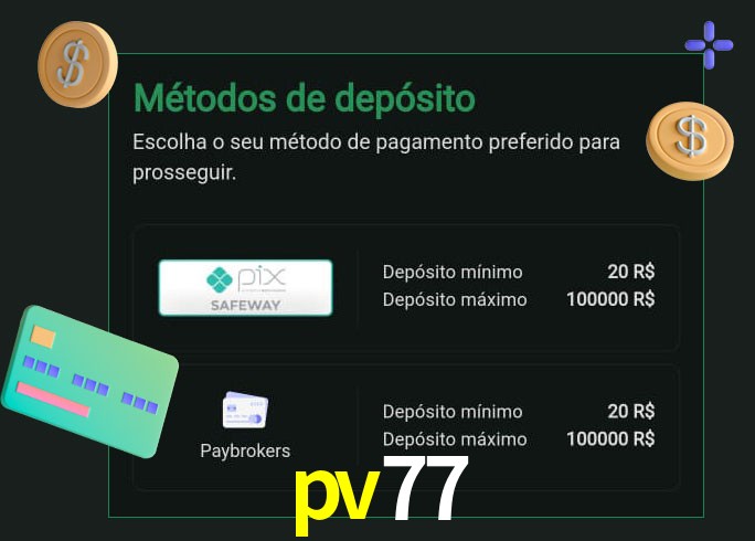 O cassino pv77 oferece uma grande variedade de métodos de pagamento